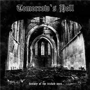 Tomorrow's Hell - History Of The Tricked Ones