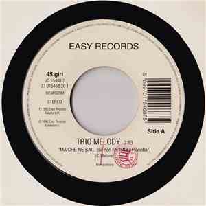 Trio Melody / Sabina Guzzanti & Riserva Indiana - Ma Che Ne Sai / Troppo S ...