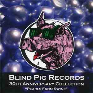 Various - Blind Pig Records 30th Anniversary Collection