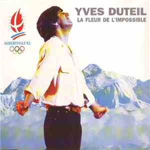 Yves Duteil - La Fleur De L'Impossible