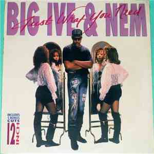 Big Ive & Nem  - Just What You Need