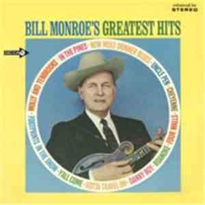 Bill Monroe And His Blue Grass Boys - Bill Monroe's Greatest Hits
