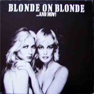 Blonde On Blonde - And How!