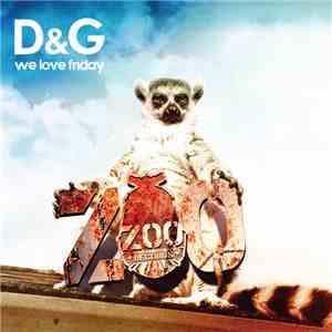 D & G  - We Love Friday