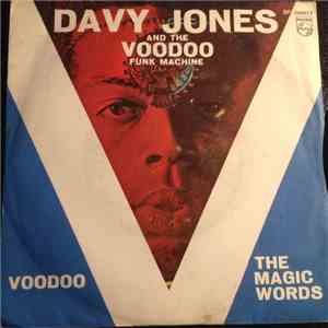 Davy Jones And The Voodoo Funk Machine - Voodoo / The Magic Words
