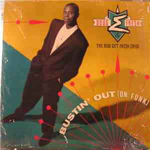 Doug E. Fresh & The New Get Fresh Crew - Bustin' Out (On Funk)