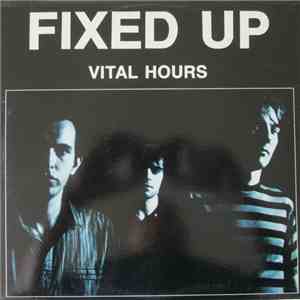 Fixed Up - Vital Hours