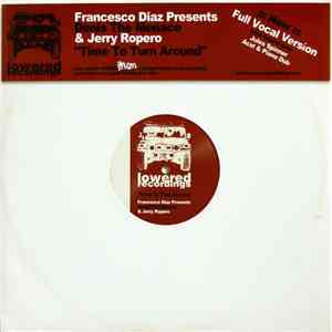 Francesco Diaz Presents Denis The Menace & Jerry Ropero - Time To Turn Arou ...