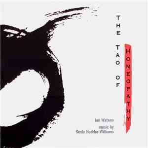 Ian Watson , Susie Hodder-Williams - The Tao Of Homeopathy