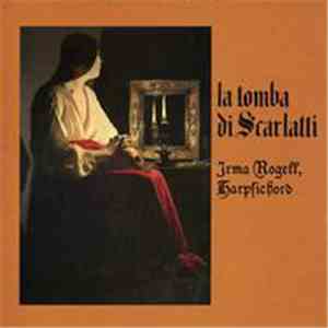 Irma Rogell - La Tomba Di Scarlatti