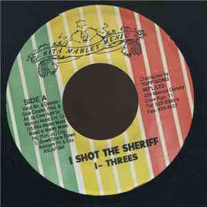 I-Threes - I Shot The Sheriff