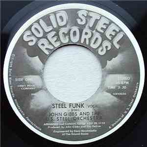 John Gibbs And The U.S. Steel Orchestra - Steel Funk