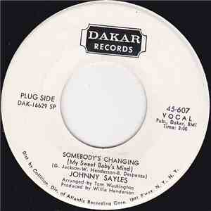 Johnny Sayles - Somebody's Changing (My Sweet Baby's Mind)