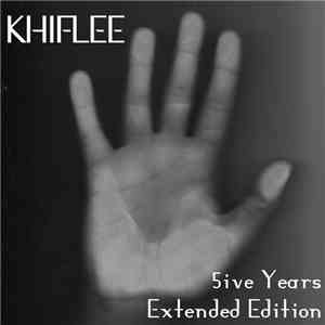 Khiflee - 5ive Years - Extended Edition