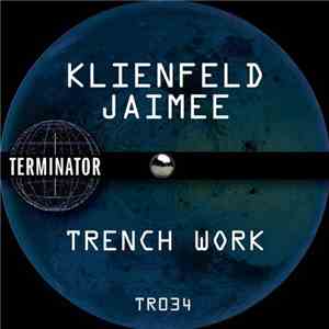 Klienfeld & Jaimee - Trench Work