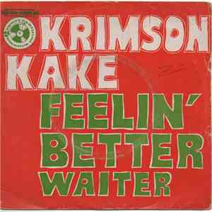 Krimson Kake - Feelin' Better / Waiter !