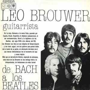 Leo Brouwer - De Bach A Los Beatles