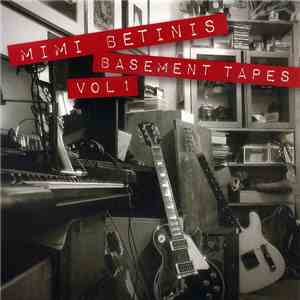 Mimi Betinis - Basement Tapes Vol 1
