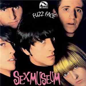 Sex Museum - Fuzz Face