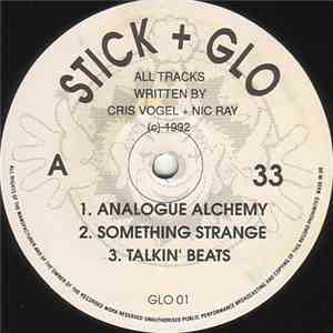 Stick + Glo / G-Force  - Analogue Alchemy / Party Groove