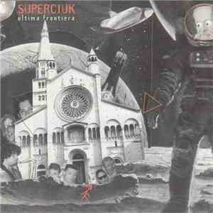 Superciuk - Ultima Frontiera