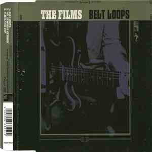The Films - Belt Loops