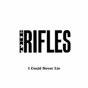 The Rifles - I Could Never Lie