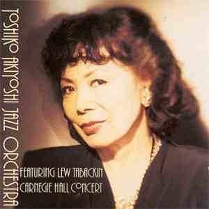 Toshiko Akiyoshi Jazz Orchestra - Carnegie Hall Concert