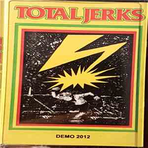 Total Jerks - Demo 2012