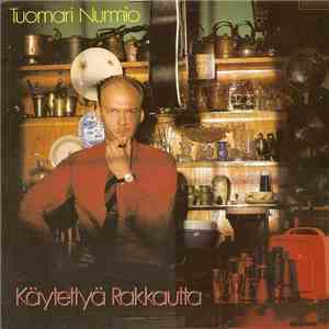 Tuomari Nurmio - Käytettyä Rakkautta