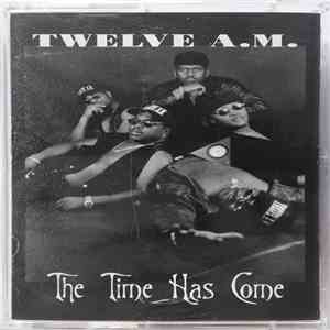 Twelve A.M. - The Time Has Come