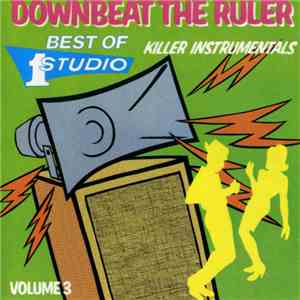 Various - Downbeat The Ruler: Killer Instrumentals, Best Of Studio One, Volume 3