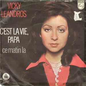 Vicky Leandros - C'est La Vie, Papa