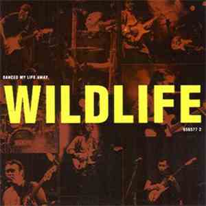Wildlife  - Danced My Life Away