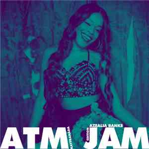 Azealia Banks - Atm Jam (Kaytranda Edition)