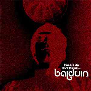 Balduin - People Do Buy Music...