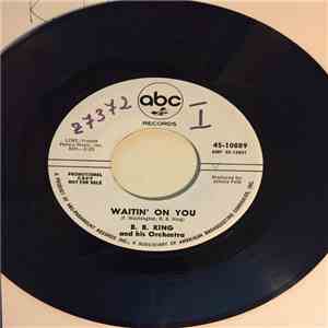 B.B. King - Waitin' On You / Night Life