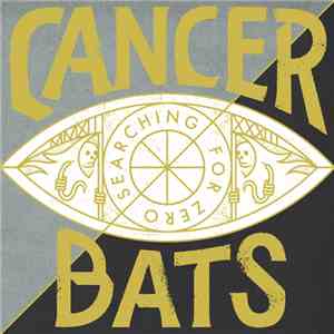 Cancer Bats - Searching For Zero