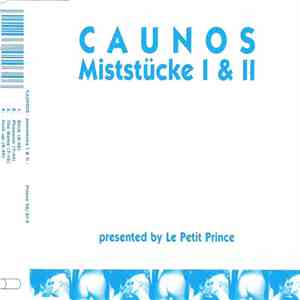 Caunos - Miststücke I & II
