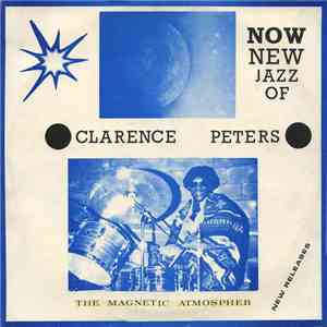 Clarence Peters Quartet - The Magnetic Atmospher