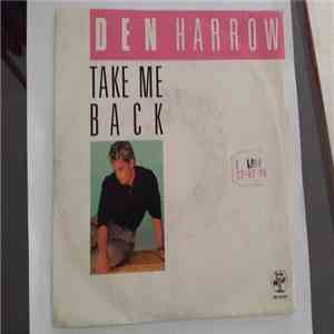 Den Harrow - Take Me Back