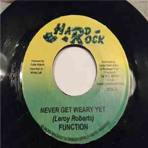 Function - Never Get Weary Yet