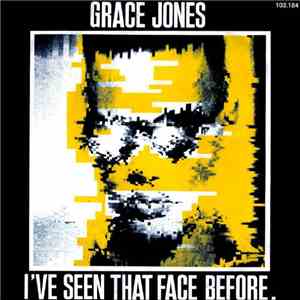 Grace Jones - I've Seen That Face Before