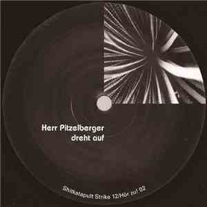 Herr Pitzelberger - Herr Pitzelberger Dreht Auf