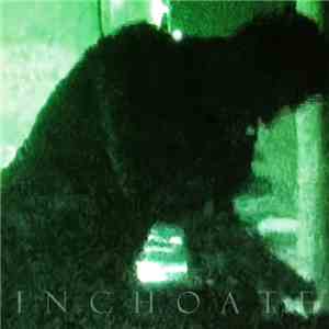 Inchoate  - cuttracks