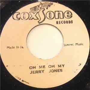 Jerry Jones / Jackie Mittoo - Oh Me Oh My / Gold Mine
