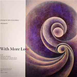 Joaquin Joe Claussell / Mental Remedy - With More Love