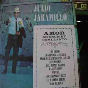 Julio Jaramillo - Amor Se Escribe Con Llanto