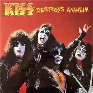 Kiss - Destroys Anaheim
