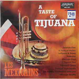 Les Mexicains - A Taste Of Tijuana